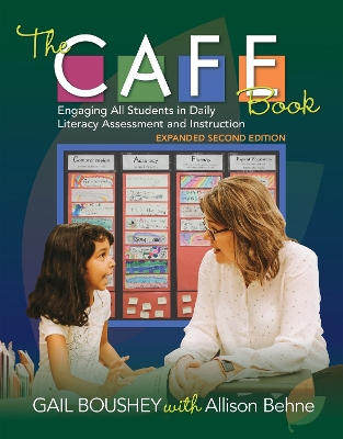 CAFE Book: Engaging All Students in Daily Literacy Assessment and Instruction