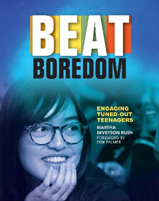 Beat Boredom: Engaging Tuned-Out Teenagers