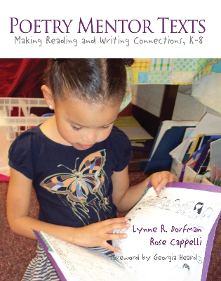Poetry Mentor Texts: Making Reading and Writing Connections, K-8