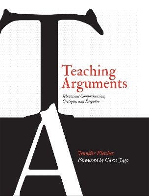 Teaching Arguments: Rhetorical Comprehension, Critique, and Response