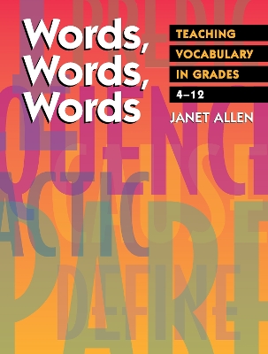 Words, Words, Words: Teaching Vocabulary in Grades 4-12