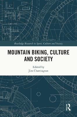 Mountain Biking, Culture and Society