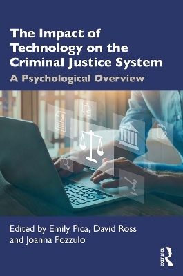 Impact of Technology on the Criminal Justice System: A Psychological Overview