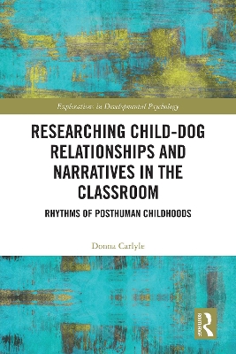 Researching Child-Dog Relationships and Narratives in the Classroom: Rhythms of Posthuman Childhoods