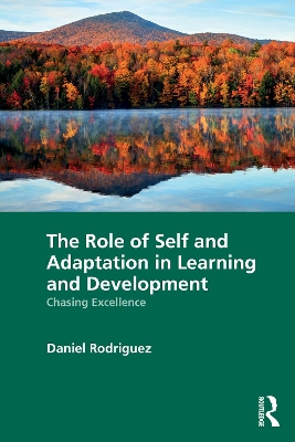Role of Self and Adaptation in Learning and Development: Chasing Excellence
