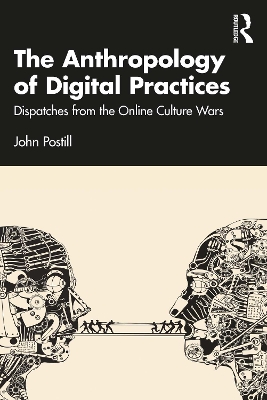 Anthropology of Digital Practices: Dispatches from the Online Culture Wars