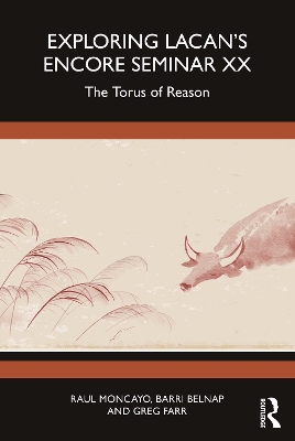 Exploring Lacan's Encore Seminar XX: The Torus of Reason