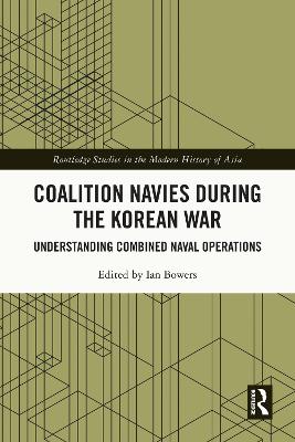Coalition Navies during the Korean War: Understanding Combined Naval Operations