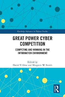 Great Power Cyber Competition: Competing and Winning in the Information Environment