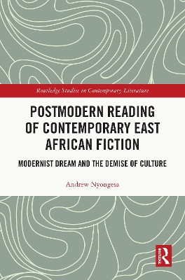 Postmodern Reading of Contemporary East African Fiction: Modernist Dream and the Demise of Culture