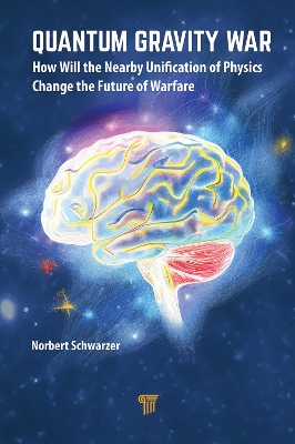 Quantum Gravity War: How Will the Nearby Unification of Physics Change the Future of Warfare