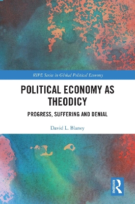 Political Economy as Theodicy: Progress, Suffering and Denial