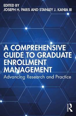 Comprehensive Guide to Graduate Enrollment Management: Advancing Research and Practice