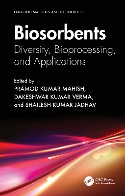 Biosorbents: Diversity, Bioprocessing, and Applications