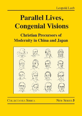Parallel Lives, Congenial Visions: Christian Precursors of Modernity in China and Japan