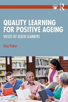 Quality Learning for Positive Ageing: Voices of Older Learners