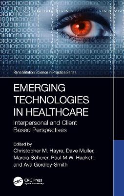 Emerging Technologies in Healthcare: Interpersonal and Client Based Perspectives