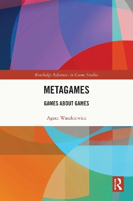 Metagames: Games about Games
