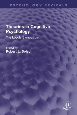 Theories in Cognitive Psychology: The Loyola Symposium