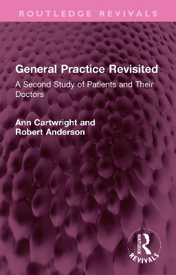 General Practice Revisited: A Second Study of Patients and Their Doctors