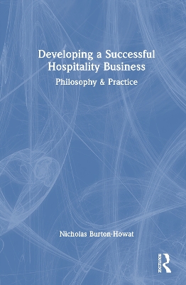 Developing a Successful Hospitality Business: Philosophy and Practice