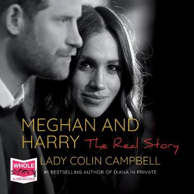 Meghan and Harry: The Real Story Unabridged edition
