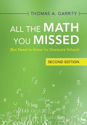 All the Math You Missed: (But Need to Know for Graduate School) 2nd Revised edition