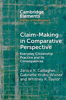 Claim-Making in Comparative Perspective: Everyday Citizenship Practice and Its Consequences