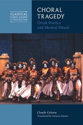 Choral Tragedy: Greek Poetics and Musical Ritual