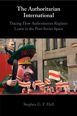 Authoritarian International: Tracing How Authoritarian Regimes Learn in the Post-Soviet Space