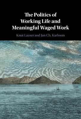 Politics of Working Life and Meaningful Waged Work