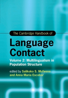 Cambridge Handbook of Language Contact: Volume 2: Multilingualism in Population Structure