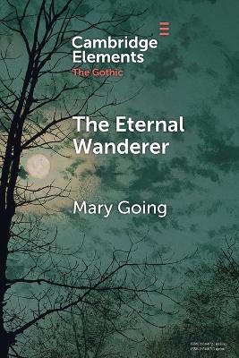 Eternal Wanderer: Christian Negotiations in the Gothic Mode