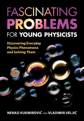 Fascinating Problems for Young Physicists: Discovering Everyday Physics Phenomena and Solving Them