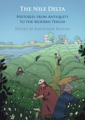 Nile Delta: Histories from Antiquity to the Modern Period