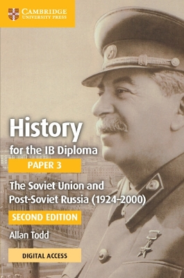 History for the IB Diploma Paper 3 The Soviet Union and post-Soviet Russia  (19242000) Coursebook with Digital Access (2 Years) 2nd Revised edition