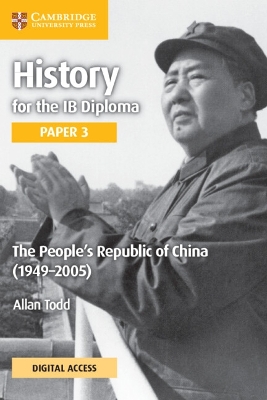 History for the IB Diploma Paper 3 The Peoples Republic of China  (19492005) Coursebook with Digital Access (2 Years)