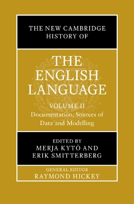 New Cambridge History of the English Language: Volume 2: Documentation, Sources of Data and Modelling