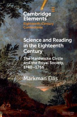 Science and Reading in the Eighteenth Century: The Hardwicke Circle and the Royal Society, 17401766