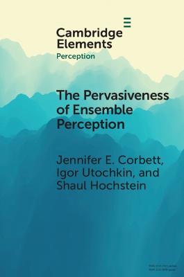 Pervasiveness of Ensemble Perception: Not Just Your Average Review
