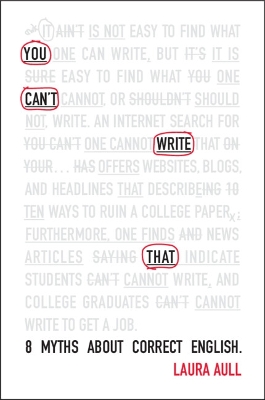 You Can't Write That: 8 Myths About Correct English