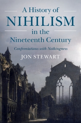 History of Nihilism in the Nineteenth Century: Confrontations with Nothingness