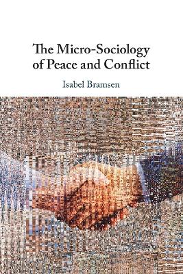 Micro-Sociology of Peace and Conflict
