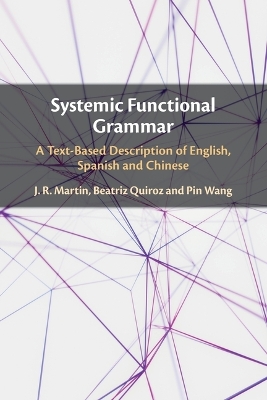 Systemic Functional Grammar: A Text-Based Description of English, Spanish and Chinese