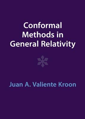Conformal Methods in General Relativity Revised edition