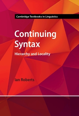Continuing Syntax: Hierarchy and Locality