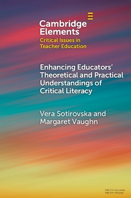 Enhancing Educators' Theoretical and Practical Understandings of Critical  Literacy