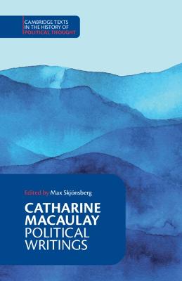 Catharine Macaulay: Political Writings New edition
