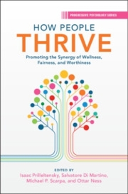 How People Thrive: Promoting the Synergy of Wellness, Fairness, and Worthiness