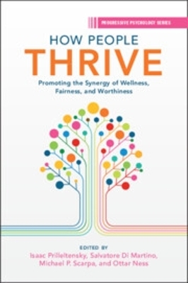 How People Thrive: Promoting the Synergy of Wellness, Fairness, and Worthiness